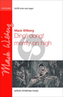 Wilberg Ding! Dong! Merrily on High for SATB and Organ, or Piano 4 Hands, or Orchestra