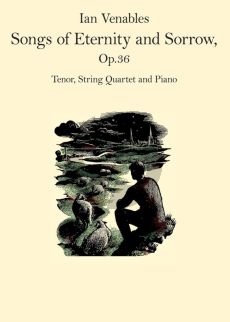 Venables Songs of Eternity and Sorrow Op. 36 Tenor-String Quartet and Piano (Score/Parts)