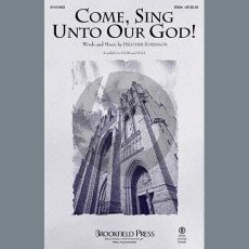 Come, Sing Unto Our God!