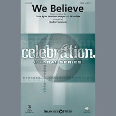 We Believe (arr. Heather Sorenson)