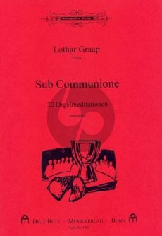 Graap Sub Communione (22 Orgelmeditationen) (man.)