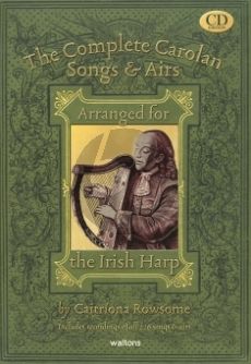 The Complete Carolan Songs & Airs: Arranged for the Irish Harp (Bk-CD) (arr. Caitriona Rowsome)