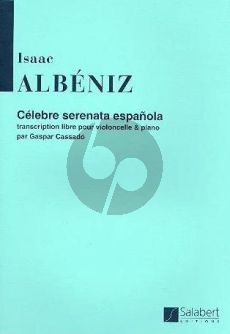 Albeniz Celebre Serenata Espanola pour Violoncelle et Piano (arr. Gaspar Cassado)