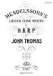 Mendelssohn Songs without Words Vol. 1 Harp (arr. John Thomas)