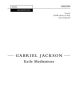 Jackson Exile Meditations SATB (Soloists or Choir unaccompanied)