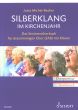 Album Silberklang im Kirchenjahr SAB - Klavier (Das Seniorenchorbuch) Chorpartitur im Grossdruck (Jutta Michel-Becher)