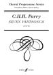 Parry Seven Partsongs SATB a Cappella (edition has a Piano Reduction for Rehearsal Purposes) (Editor Simon Halsey)