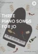 Antony Three Piano Songs for Jo - Piano Solo