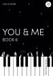 Antony You & Me for Piano 4 Hands (Two & More Book 6)