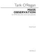 O'Regan Mass Observation SATB (div.) and 6 Percussionists Vocal Score