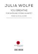 Wolfe You Breathe for SATB and String Quartet (Piano - Vocal Score)