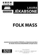 Jekabsone Folk Mass for Female Choir/Ensemble SSSAAA and Percussion Score