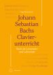 Bredenbach Johann Sebastian Bachs Clavierunterricht (Bach als Lernender und Lehrender)