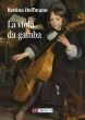 Hoffmann La Viola da Gamba