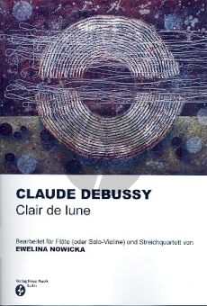 Debussy Clair de Lune Flote [Vi] mit Streichquartett (Part./Stimmen) (arr. Ewelina Nowicka)