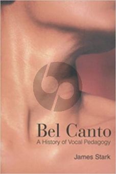 Bel Canto A History of Vocal Pedagogy