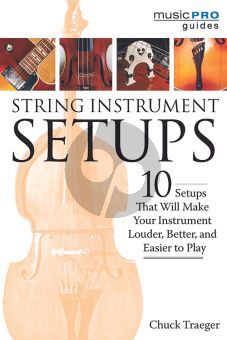 Traeger String Instrument Setups 10 Setups that will make your Instrument Louder, Better, and Easier to Play