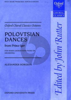 Borodin Polovtsian Dances from Prince Igor SATB with Piano (Ed. by John Rutter)