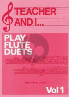 Teacher and I Vol. 1 Play Flute Duets (arr. Robin De Smet) (easy level)