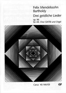 Mendelssohn 3 Geistliche Lieder Op.96 (ohne Fuge) Altstimme-SATB-Orgel