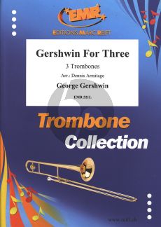 Gershwin for Three for 3 Trombone (high version) (arranged by Dennis Armitage)