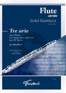 Gianella Tre Arie dall’opera La capricciosa corretta del M° Soler per due Flauti (edited by Franco Vigorito)