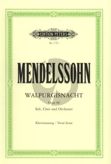 Mendelssohn Die Erste Walpurgisnacht (Ballade) Op.60 (MWV D3) for Soli, Choir and Orchestra Vocal Score