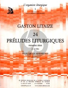 Litaize 24 Preludes Liturgiques Vol.1 Orgue sans Pédale (ou Pédale ad libitum) ou Harmonium