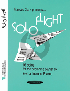 Truman Pearce Solo Flight Piano (16 Solos for the Beginning Pianist)