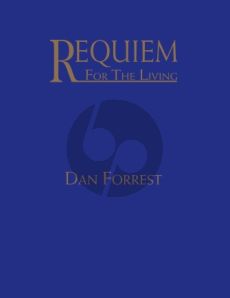 Forrest Requiem for the Living SATB with Soprano and Tenor soli Choral Scoe with Piano Accompaniment