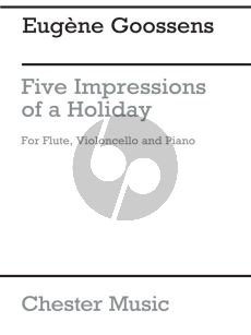 Goossens 5 Impressions of a Holiday Flute or Violin-Violoncello and Piano (Score/Parts)