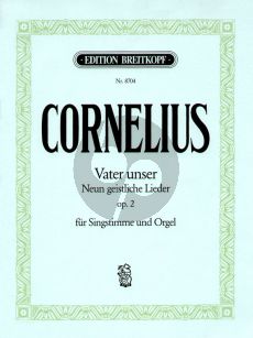 Cornelius Vater Unser Op.2 (9 Geistliche Lieder) Mittelstimme-Orgel