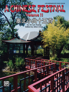 Huang A Chinese Festival Vol.2 (Sixteen Pieces in Saibei Folk Style) Piano