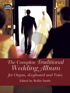 Complete Traditional Wedding Album (Organ, Keyboard and Voice) (Rollin Smith) (Dover)