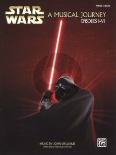 Wiliams Star Wars, A Musical Journey Piano Solos from Episodes I-VI