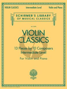 Violin Classics for Violin and Piano (13 Pieces by 10 Composers)