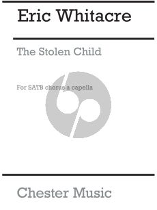 Whitacre The Stolen Child 6 Solo Voice and SATB