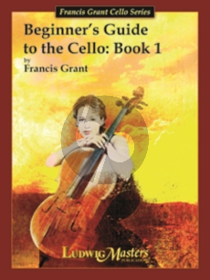 Grant Beginner's Guide to the Cello Vol.1