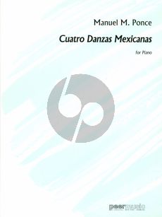 Ponce 4 Danzas Mexicanas for Piano Solo