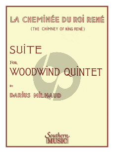 Milhaud La Cheminee du Roi Renee Flute-Oboe-Clar.[Bb]-Horn[F]-Bassoon (Score/Parts)