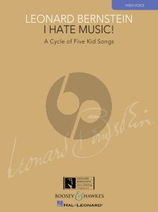 Bernstein I Hate Music (A Cycle of 5 Kid Songs) for High Voice and Piano (edited by Richard Walters)