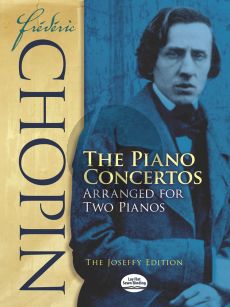 Chopin Pianoconcertos No.1 E-Minor Op.11 and No.2 F-Minor Op.21 Edition for 2 Pianos (The Joseffy Edition)