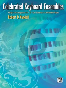 Vandall Celebrated Keyboard Ensembles (9 Single-Line Arrangements for 4 or 6 Late Elementary to Intermediate Players)