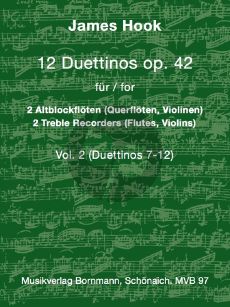 Hook 6 Duettinos Op.42 Vol.2 No.7 - 12 2 Altblockflöten (oder 2 Flöten / 2 Violinen) (Johannes Bornmann)