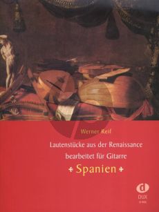 Lautenstucke Renaissance Spanien bearbeitet fur Gitarre (arr. Werner Reif)