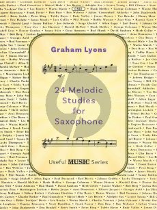 Lyons 24 Melodic Studies for Saxophone (Trinity Grades 6, 7 and 8. Trinity Jazz Grades 2, 3, 4 and 5.)