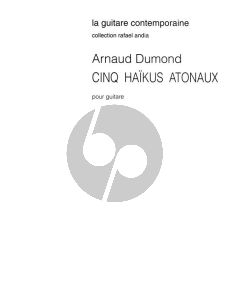 Dumond 5 Haikus Atonaux pour Guitare (arr. Rafaël Andia)