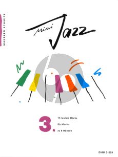 Schmitz Mini Jazz Vol. 3 Klavier zu 6 Hd (13 leichte Stucke)