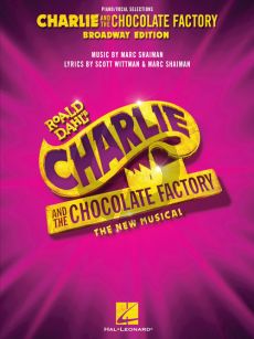 Shaiman Charlie and the Chocolate Factory (The New Musical) Vocal Selections