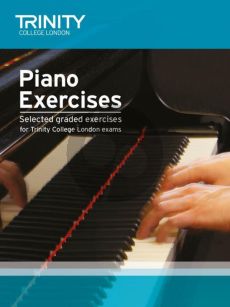 Piano Exercises (selected graded exercises for the Trinity College exams